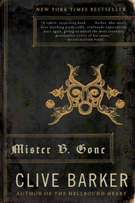 Mister B. Gone by Clive Barker, 9780061562495