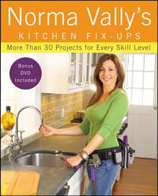 Norma Vally's Kitchen Fix-Ups (More than 30 Projects for Every Skill Level) by Norma Vally, 9780470251577