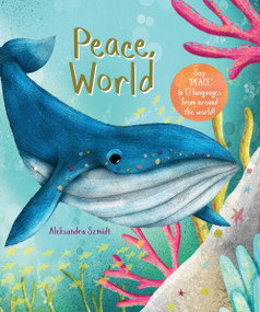 Peace, World by Aleksandra Szmidt, 9781486718535