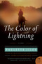 The Color of Lightning (A Novel) by Paulette Jiles, 9780061690457