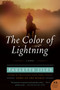 The Color of Lightning (A Novel) by Paulette Jiles, 9780061690457