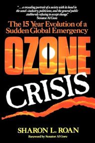 Ozone Crisis (The 15-Year Evolution of a Sudden Global Emergency) by Sharon Roan, 9780471528234