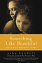 Something Like Beautiful (One Single Mother's Story) by asha bandele, 9780061710391