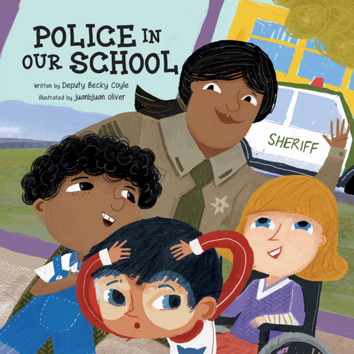 Police in Our School by Becky Coyle, juanbjuan oliver, 9781486709403