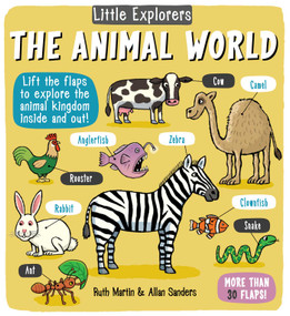 Little Explorers: The Animal World by Ruth Martin, Allan Sanders, 9781499802498