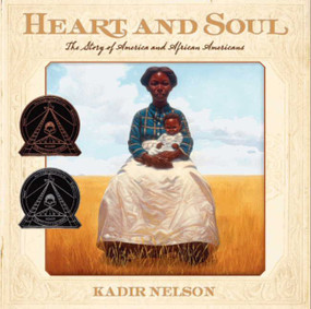 Heart and Soul (The Story of America and African Americans) - 9780061730795 by Kadir Nelson, Kadir Nelson, 9780061730795