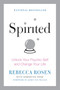 Spirited (Unlock Your Psychic Self and Change Your Life) by Rebecca Rosen, Samantha Rose, 9780061766251
