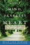 Quiet Mind, Fearless Heart (The Taoist Path through Stress and Spirituality) by Brian Luke Seaward, 9781630261542