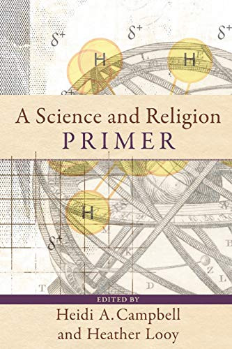A Science and Religion Primer by Heidi A. Campbell, Heather Looy, 9780801031502
