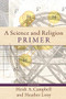 A Science and Religion Primer by Heidi A. Campbell, Heather Looy, 9780801031502