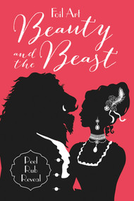 Foil Art: Beauty and the Beast by Laura Barrett, 9781499803396
