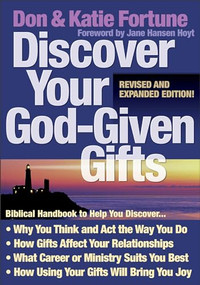 Discover Your God-Given Gifts by Don Fortune, Katie Fortune, Jane Hansen Hoyt, 9780800794675