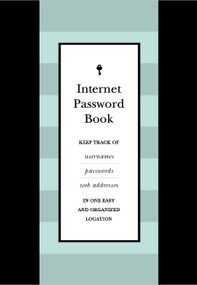 Internet Password Book (Keep Track of Usernames, Passwords, and Web Addresses in One Easy and Organized Location) by Editors of Chartwell Books, 9780785839132