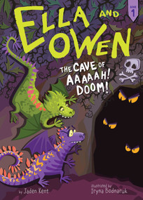 Ella and Owen 1: The Cave of Aaaaah! Doom! - 9781499803938 by Jaden Kent, Iryna Bodnaruk, 9781499803938