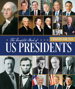 The Complete Book of US Presidents, Fourth Edition (Updated for 2021) by Bill Yenne, 9780785839231