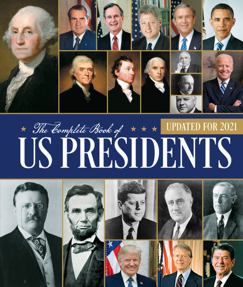 The Complete Book of US Presidents, Fourth Edition (Updated for 2021) by Bill Yenne, 9780785839231