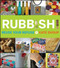 Rubbish! (Reuse Your Refuse) by Kate Shoup, 9780470223574