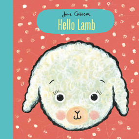 Hello Lamb by Jane Cabrera, 9781499804300