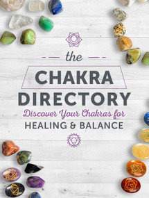 The Chakra Directory (Discover Your Chakras for Healing & Balance) by Editors of Chartwell Books, 9780785839385