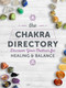 The Chakra Directory (Discover Your Chakras for Healing & Balance) by Editors of Chartwell Books, 9780785839385