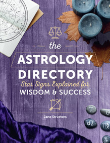 Astrology Directory (Star Signs Explained for Wisdom & Success) by Jane Struthers, 9780785839408