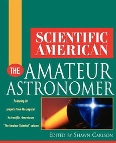 Scientific American The Amateur Astronomer by Shawn Carlson, Scientific American, 9780471382829