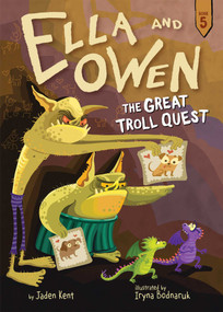 Ella and Owen 5: The Great Troll Quest by Jaden Kent, Iryna Bodnaruk, 9781499804737
