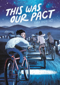 This Was Our Pact by Ryan Andrews, 9781626720534