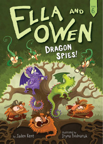 Ella and Owen 6: Dragon Spies! - 9781499804768 by Jaden Kent, Iryna Bodnaruk, 9781499804768
