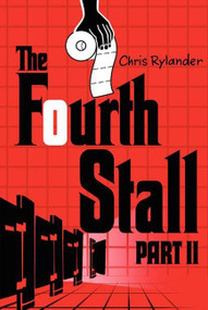 The Fourth Stall Part II by Chris Rylander, 9780061996313