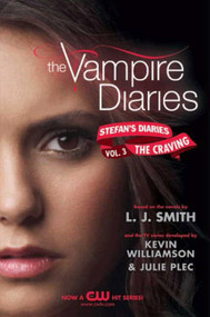 The Vampire Diaries: Stefan's Diaries #3: The Craving by L. J. Smith, Kevin Williamson & Julie Plec, 9780062003959