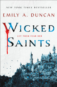 Wicked Saints (A Novel) - 9781250195678 by Emily A. Duncan, 9781250195678