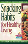 Snacking Habits for Healthy Living - 9781620456132 by The American Dietetic Association, 9781620456132