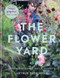 The Flower Yard (Growing Flamboyant Flowers in Containers) by Arthur Parkinson, 9780857839176