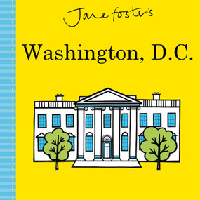 Jane Foster's Cities: Washington, D.C. by Jane Foster, 9781499806014