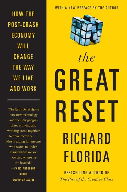The Great Reset (How the Post-Crash Economy Will Change the Way We Live and Work) by Richard Florida, 9780062009050