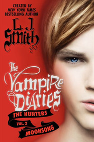 The Vampire Diaries: The Hunters: Moonsong by L. J. Smith, 9780062017710