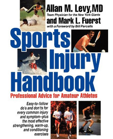 Sports Injury Handbook (Professional Advice for Amateur Athletes) - 9780471547372 by Allan M. Levy, 9780471547372