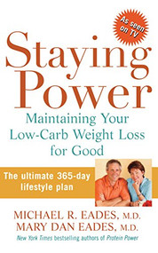 Staying Power (Maintaining Your Low-Carb Weight Loss for Good) by Michael R. Eades, M.D., Mary Dan Eades, 9780471725664