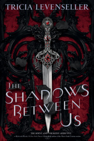 The Shadows Between Us by Tricia Levenseller, 9781250189967