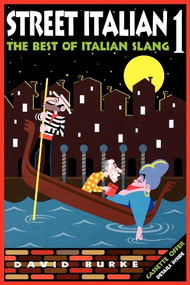 Street Italian 1 (The Best of Italian Slang) - 9781620456279 by David Burke, 9781620456279
