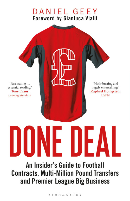 Done Deal (An Insider's Guide to Football Contracts, Multi-Million Pound Transfers and Premier League Big Business) - 9781472969866 by Daniel Geey, 9781472969866