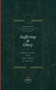 Suffering & Glory (Meditations for Holy Week and Easter) by Christianity Today, Leland Ryken, Tish Harrison Warren, Nancy Guthrie, Jeremy R. Treat, Philip Yancey, J. I. Packer, Eugene H. Peterson, F. F. Bruce, 9781683594857
