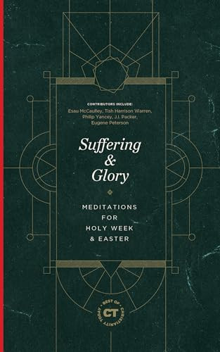 Suffering & Glory (Meditations for Holy Week and Easter) by Christianity Today International, Leland Ryken, 9781683594857