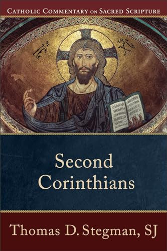 Second Corinthians by Thomas D. Stegman SJ, Peter S. Williamson, Mary Healy, 9780801035838