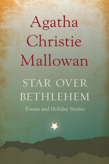 Star over Bethlehem (Poems and Holiday Stories) by Agatha Christie, 9780062074300