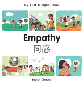 My First Bilingual Book-Empathy (English-Chinese) by Manuela Gutierrez Montoya, Patricia Billings, 9781785088414