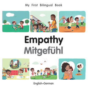 My First Bilingual Book-Empathy (English-German) by Manuela Gutierrez Montoya, Patricia Billings, 9781785088445