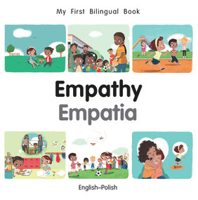 My First Bilingual Book-Empathy (English-Polish) by Manuela Gutierrez Montoya, Patricia Billings, 9781785088483