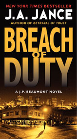 Breach of Duty (A J. P. Beaumont Novel) by J. A. Jance, 9780062088161